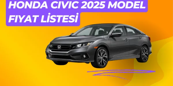 2025 Model Honda Civic Fiyat Listesi