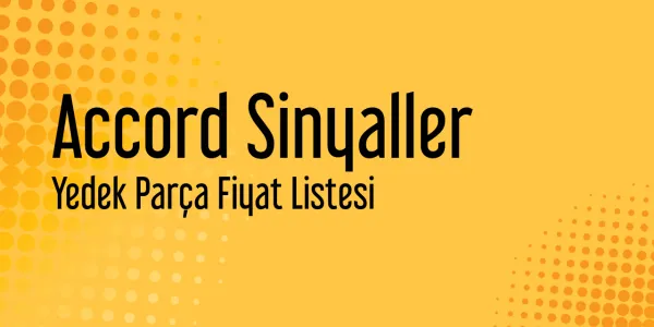 Accord Sinyaller Fiyat Listesi