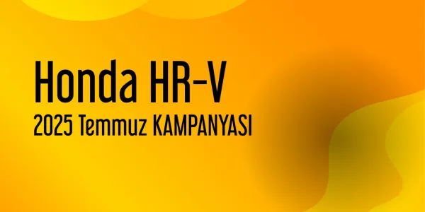 Honda HR-V Kampanya - Temmuz 2025 Fiyatları