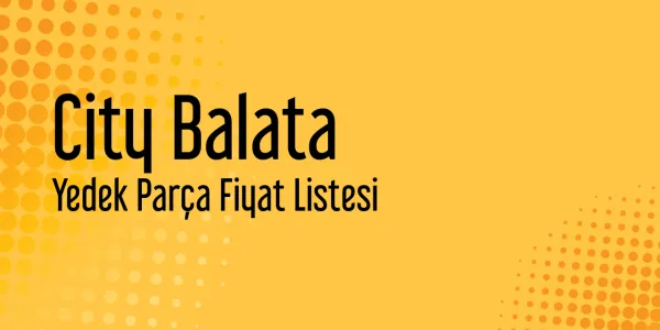 City Balata Yedek Parça Fiyat Listesi
