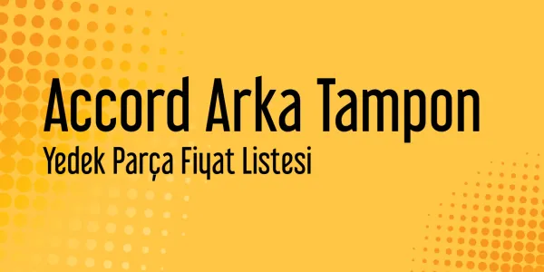 Accord Arka Tampon Sanayi Satış Fiyatları