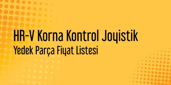 HR-V Korna Kontrol Joyistik Sanayi Satış Fiyatları