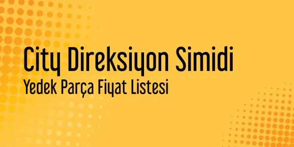 City Direksiyon Simidi Sanayi Satış Fiyatları