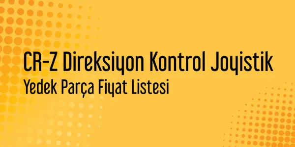 CR-Z Direksiyon Kontrol Joyistik Fiyat Listesi