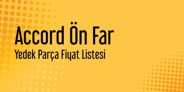 Accord Ön Far Piyasa Fiyatları