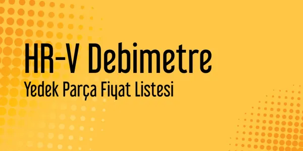HR-V Debimetre Piyasa Fiyatları