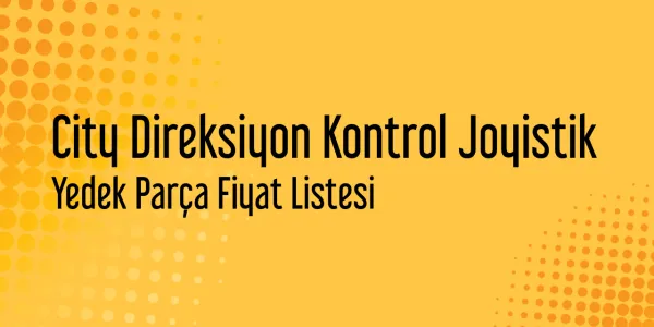 City Direksiyon Kontrol Joyistik Fiyat Listeleri