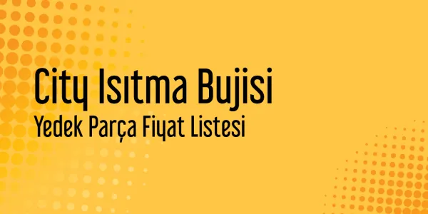 City Isıtma Bujisi Fiyatları