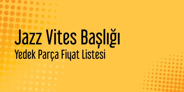 Jazz Vites Başlığı Sanayi Satış Fiyatları
