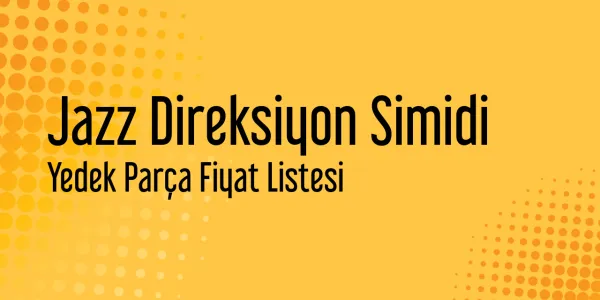 Jazz Direksiyon Simidi Fiyatları