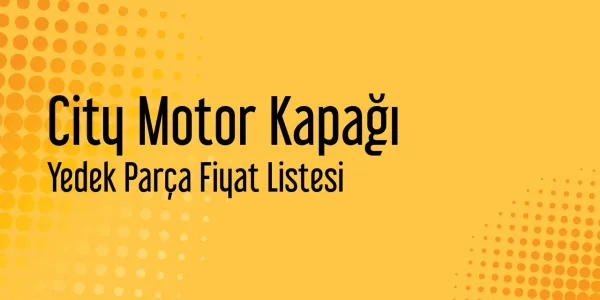 City Motor Kapağı Piyasa Fiyatları