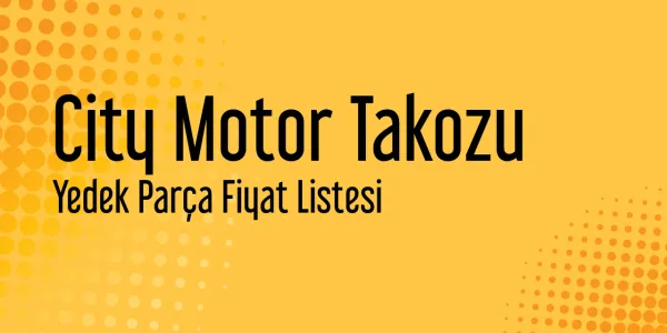 City Motor Takozu Piyasa Fiyatları