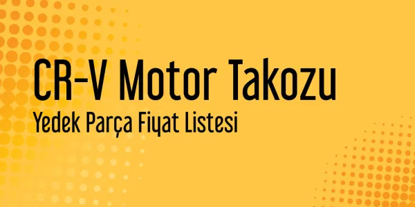 CR-V Motor Takozu Fiyatları