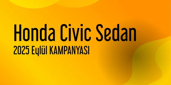 Honda Civic Sedan Kampanyaları - Eylül 2025 (Güncel)