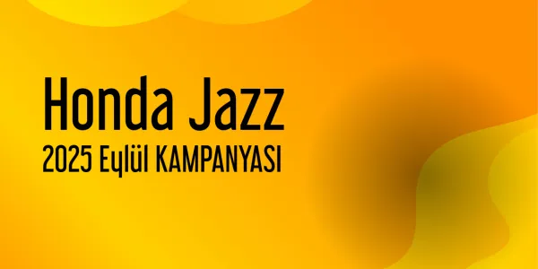 Honda Jazz Eylül 2025 Kampanya Fiyatları