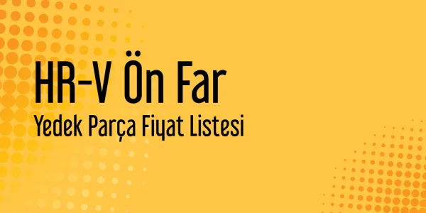 HR-V Ön Far Sanayi Satış Fiyatları