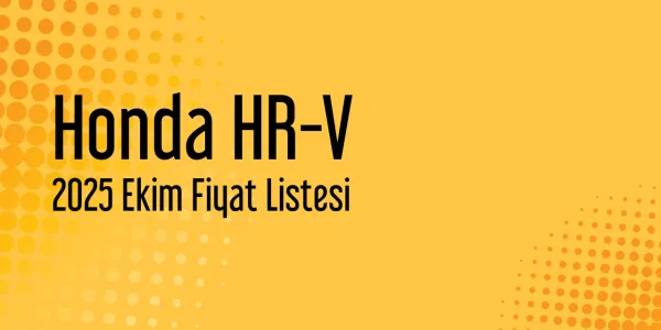 2025 Ekim Honda HR-V Fiyat Listesi