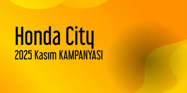 Honda City Kasım 2025 Kampanya Fiyatları