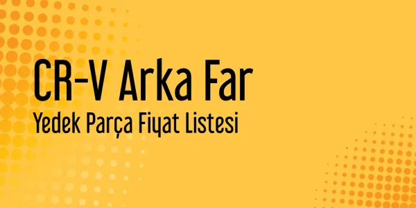CR-V Arka Far Fiyat Listesi