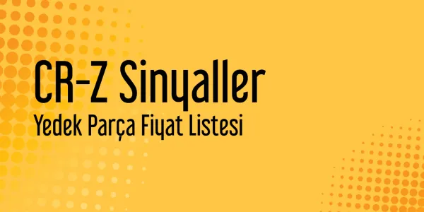 CR-Z Sinyaller Sanayi Satış Fiyatları