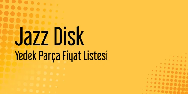 Jazz Disk Sanayi Satış Fiyatları