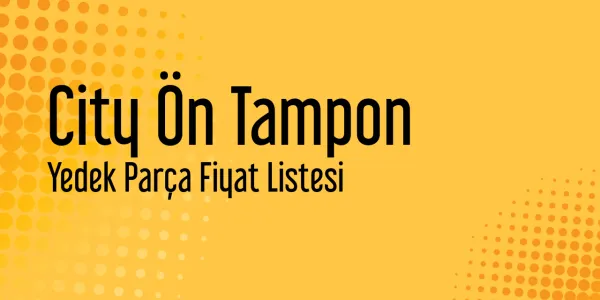 City Ön Tampon Fiyat Listesi