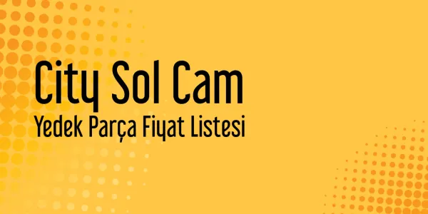 City Sol Cam Fiyat Listeleri
