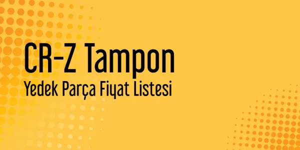 CR-Z Tampon Yedek Parça Fiyat Listesi