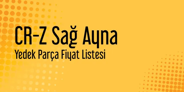 CR-Z Sağ Ayna Sanayi Satış Fiyatları