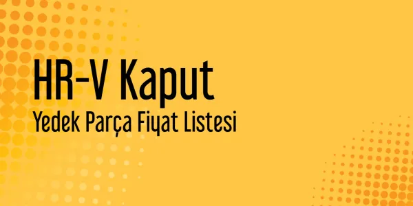 HR-V Kaput Fiyatları
