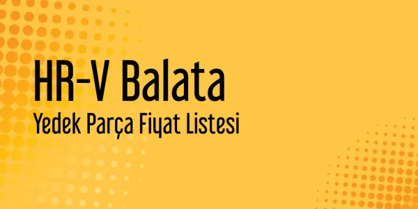 HR-V Balata Sanayi Satış Fiyatları