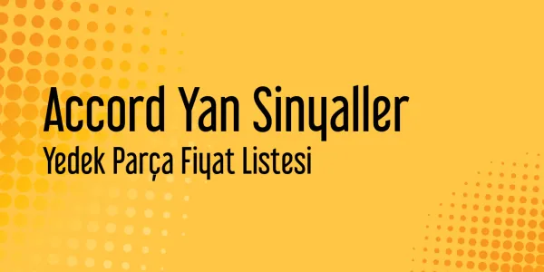 Accord Yan Sinyaller Fiyatları