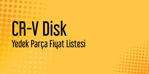 CR-V Disk Piyasa Fiyatları
