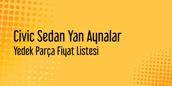 Civic Sedan Yan Aynalar Fiyatları