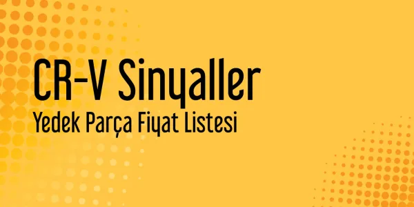 CR-V Sinyaller Piyasa Fiyatları
