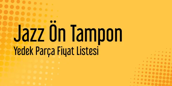 Jazz Ön Tampon Piyasa Fiyatları