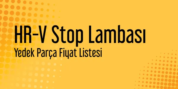 HR-V Stop Lambası Sanayi Satış Fiyatları